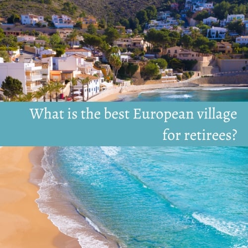 What is the best European village for retirees?